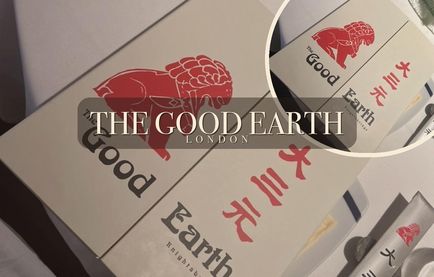 The Good Earth in London
